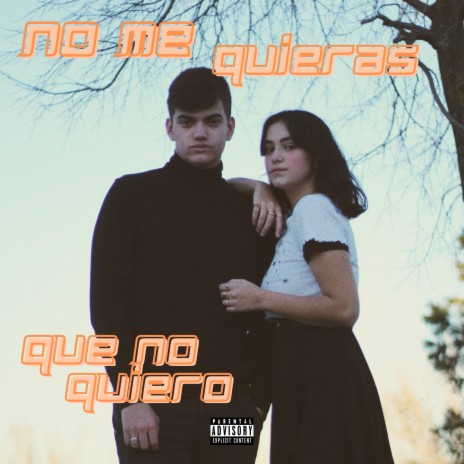 No me quieras que no quiero | Boomplay Music