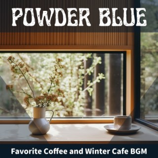 Favorite Coffee and Winter Cafe Bgm