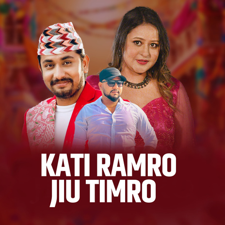 Kati Ramro Jiu Timro ft. Ritu Bohora | Boomplay Music