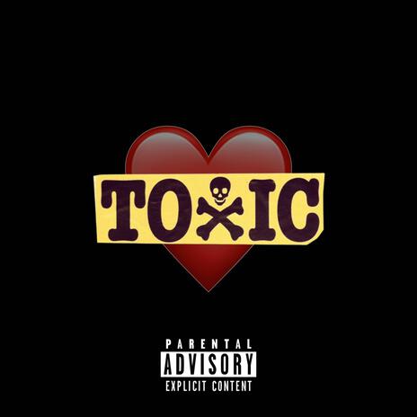 Toxic Baby | Boomplay Music