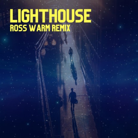 Lighthouse (Ross Warm Remix) ft. Ross Warm