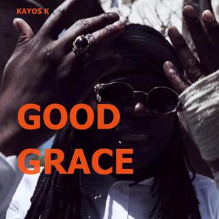 GOOD GRACE