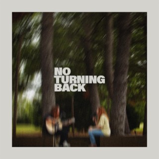 No Turning Back (Song Session)