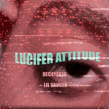 Lucifer Attitude ft. Lil Saucer | Boomplay Music