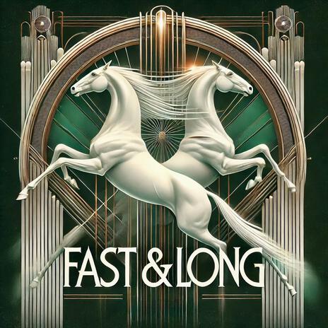 FAST & LONG | Boomplay Music