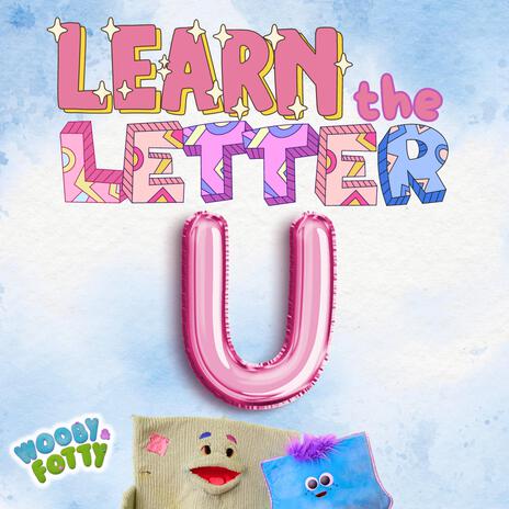 Letter U Song | Boomplay Music