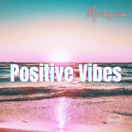 Positive Vibes | Boomplay Music