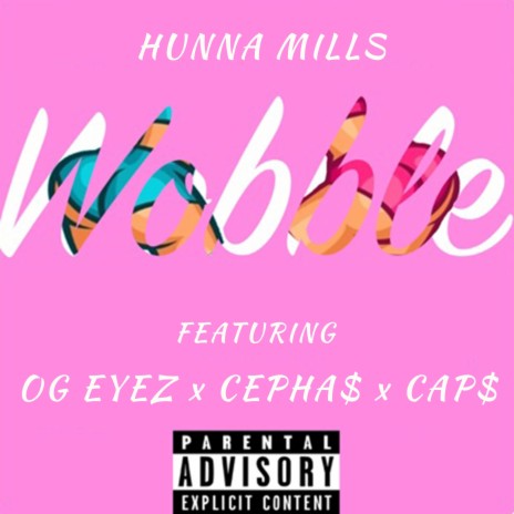 Wobble ft. OG Eyez, Cepha$ & Cap$ | Boomplay Music