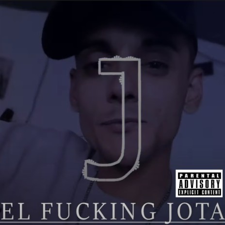 El Fucking Jota | Boomplay Music