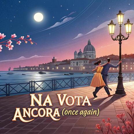 Na Vota Ancora (Once Again) | Boomplay Music