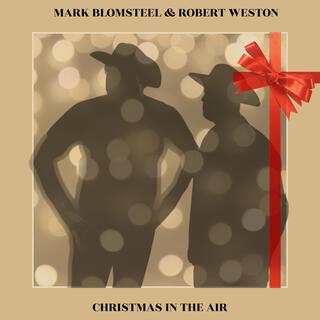 Christmas In The Air ft. Mark Blomsteel lyrics | Boomplay Music