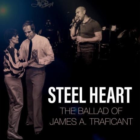 Steel Heart (The Ballad of James A. Traficant) | Boomplay Music