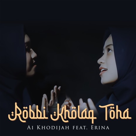 Robbi Kholaq Thoha ft. Erina | Boomplay Music