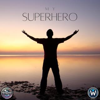 My Superhero (Remastered)