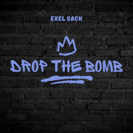 Drop The Bomb | Boomplay Music