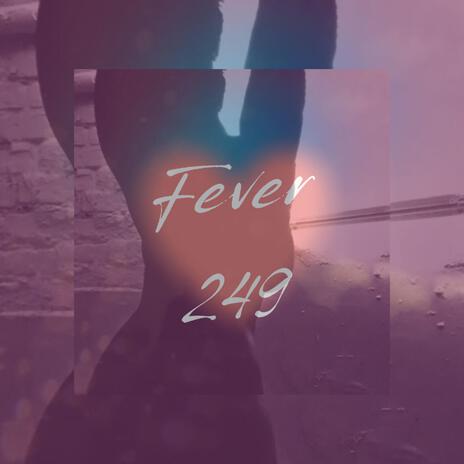 Fever 249 ft. YK | Boomplay Music