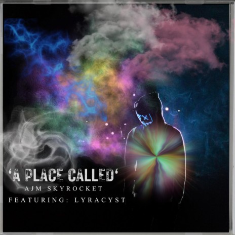 A Place Called ft. LYRACYST WIL'BURN