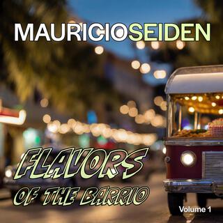 Flavors of the barrio, Vol. 1