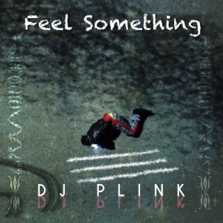 Feel Something lyrics | Boomplay Music