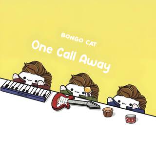 One Call Away