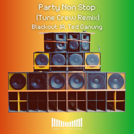 Party Non Stop (Tune Crew Remix) ft. Blackout JA | Boomplay Music