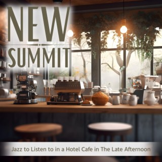 Jazz to Listen to in a Hotel Cafe in the Late Afternoon