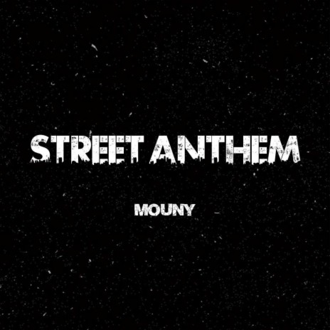 STREET ANTHEM | Boomplay Music