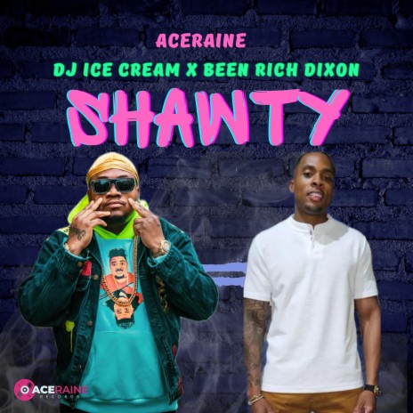 Shawty ft. Been Rich Dixon & Aceraine | Boomplay Music