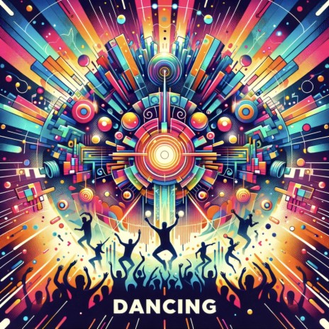 DANCING | Boomplay Music