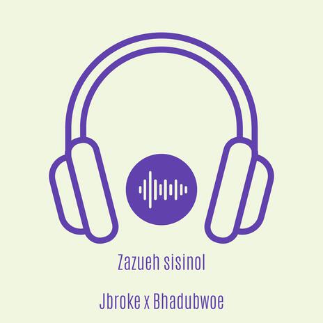 Zazueh sisinol ft. Jbroke