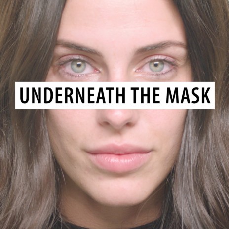 Underneath the Mask | Boomplay Music