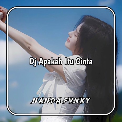 Dj Apakah Itu Cinta | Boomplay Music