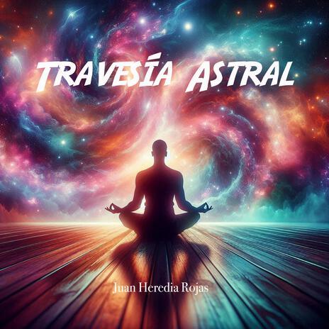 Travesía astral | Boomplay Music