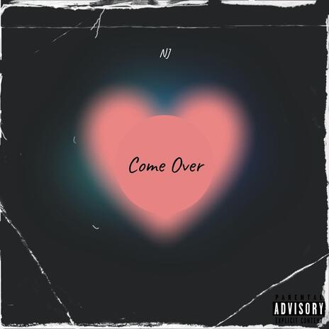 Come Over | Boomplay Music