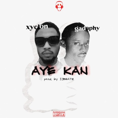 AYE KAN ft. GADAPHY | Boomplay Music