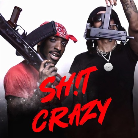 Sh!t Crazy | Boomplay Music