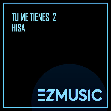 TU ME TIENES 2 | Boomplay Music