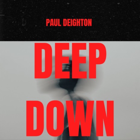 Deep Down | Boomplay Music