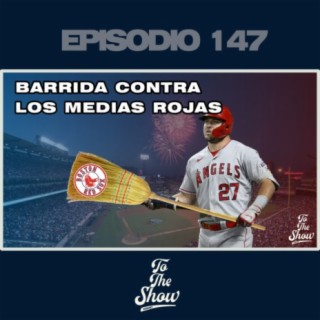 147 - Los Angelinos barren a los Medias Rojas de Boston - To The Show Podcast