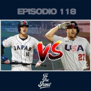 118 - Japón vs Estados Unidos: Final Épica del Clásico Mundial 2023 - To The Show Podcast