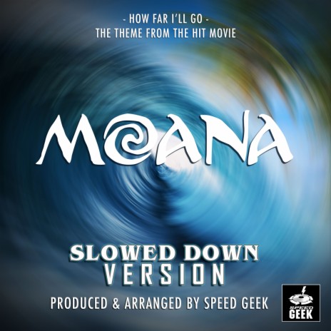 How Far I'll Go (From Moana) (Slowed Down) | Boomplay Music