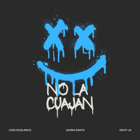 No la Cuajan ft. Deivy Js & Jauria Santa | Boomplay Music