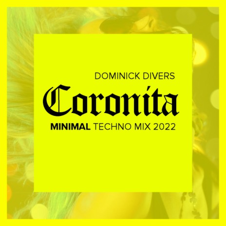 Coronita Minimal Techno Mix 2022 (Continuous DJ Mix) | Boomplay Music