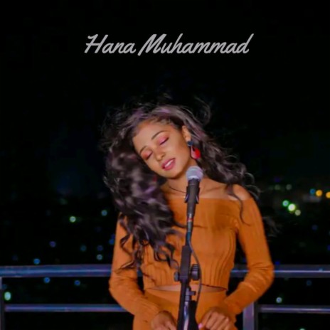 Hana Muhammed | Boomplay Music