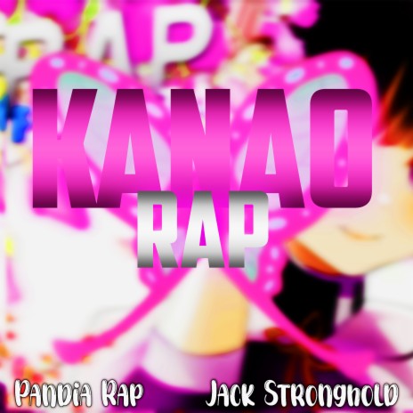 Kanao Rap ft. Jack Stronghold | Boomplay Music