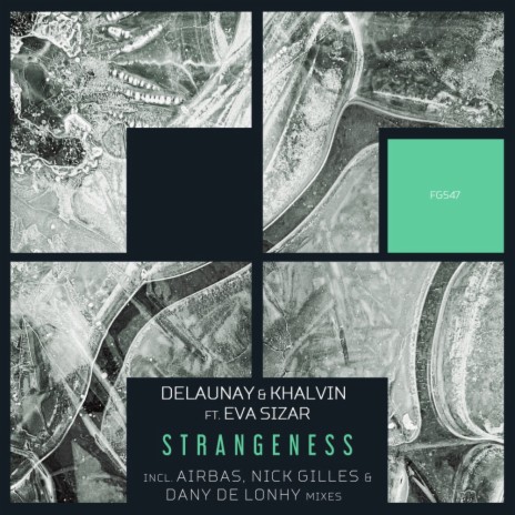 Strangeness (Nick Gilles & Dany De Lonhy Remix) ft. Khalvin & Eva Sizar | Boomplay Music