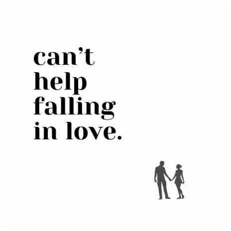 can't help falling in love. | Boomplay Music