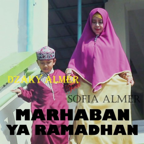 Marhaban Ya Ramadhan ft. Dzaky Almer | Boomplay Music