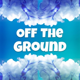 Off The Ground