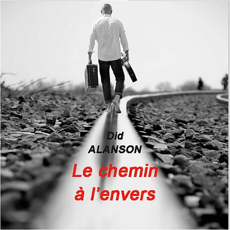 Le chemin à l'envers | Boomplay Music